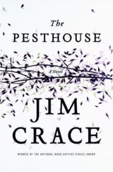 скачать книгу The Pesthouse автора Jim Crace