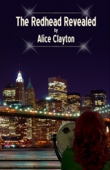скачать книгу The Redhead Revealed автора Alice Clayton