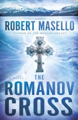 скачать книгу The Romanov Cross автора Robert Masello