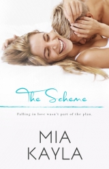 скачать книгу The Scheme автора Mia Kayla