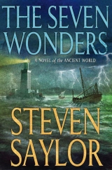 скачать книгу The Seven Wonders: A Novel of the Ancient World (Novels of Ancient Rome) автора Steven Saylor