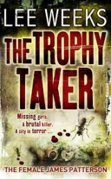 скачать книгу The Trophy Taker автора Lee Weeks