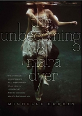 скачать книгу The Unbecoming of Mara Dyer автора Michelle Hodkin