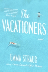 скачать книгу The Vacationers автора Emma Straub