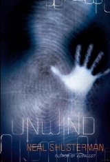 скачать книгу Unwind автора Neal Shusterman