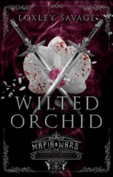 скачать книгу Увядшая орхидея (ЛП) автора Локсли Сэвидж