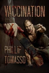 скачать книгу Vaccination автора Phillip Tomasso