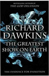 скачать книгу Величайшее Шоу на Земле: свидетельства эволюции. автора Ричард Докинз
