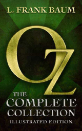 скачать книгу Wizard of Oz: Complete Collection автора Lyman Frank Baum