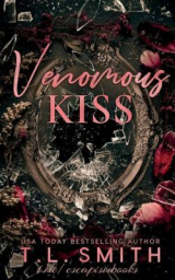 скачать книгу Ядовитый поцелуй (ЛП) автора Л.Т. Смит