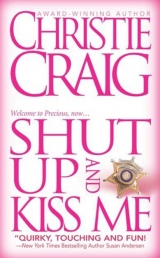 скачать книгу Заткнись и поцелуй меня (ЛП) автора Кристи Крейг