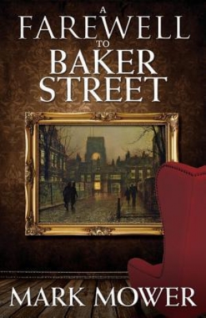 обложка книги A Farewell to Baker Street - Mark Mower