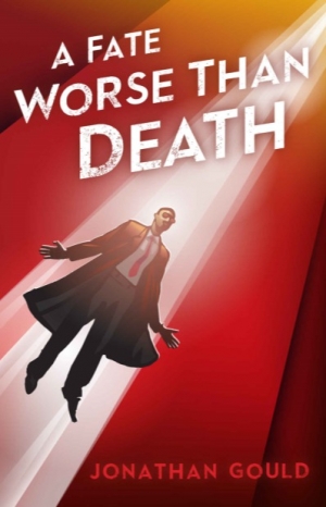 обложка книги A Fate Worse Than Death - Jonathan Gould