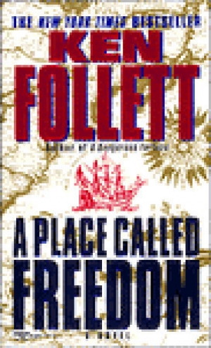 обложка книги A Place Called Freedom - Ken Follett