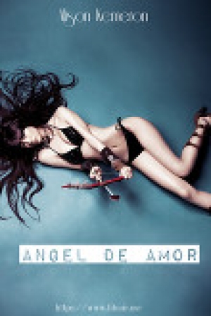 обложка книги Angel de Amor (СИ) - Alison Kemeron