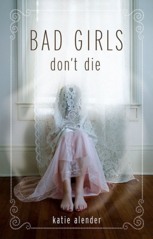 обложка книги Bad Girls Don't Die - Katie Alender