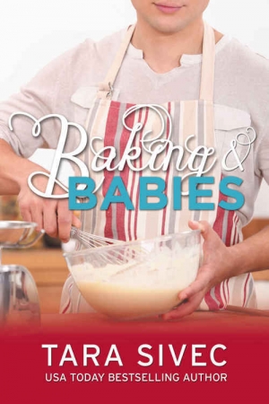 обложка книги Baking and Babies - Tara Sivec