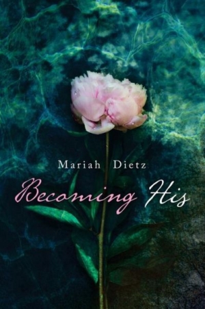 обложка книги Becoming His - Mariah Dietz