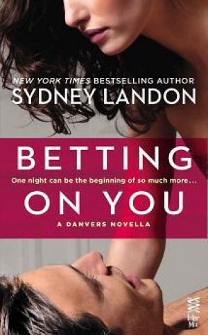 обложка книги Betting on You: A Danvers Novella - Sydney Landon