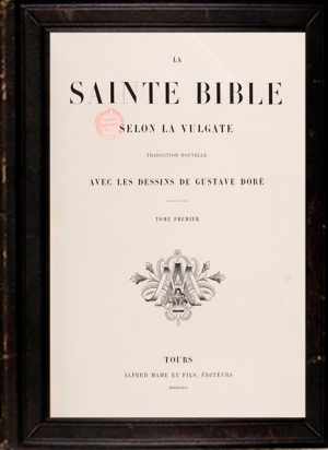 обложка книги Библия в иллюстрациях Г. Доре 1866 г. Том1(La Sainte Bible selon la Vulgate Tome 1) - Автор Неизвестен