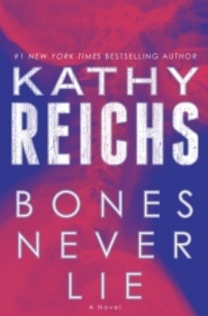обложка книги Bones Never Lie - Kathy Reichs