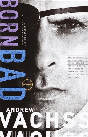 обложка книги Born Bad: Collected Stories - Andrew Vachss