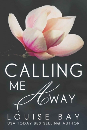 обложка книги Calling Me Away - Louise Bay