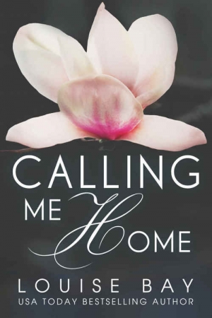 обложка книги Calling Me Home - Louise Bay