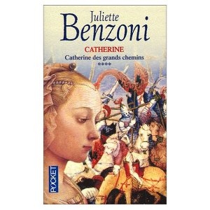 обложка книги Catherine des grands chemins - Жюльетта Бенцони