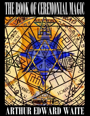 обложка книги Церемониальная магия - Артур Эдвард Уэйт