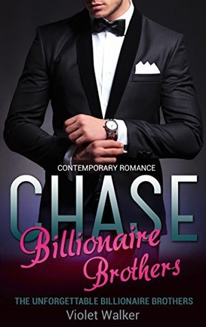 обложка книги CHASE: The Unforgettable Billionaire Brothers - Violet Walker