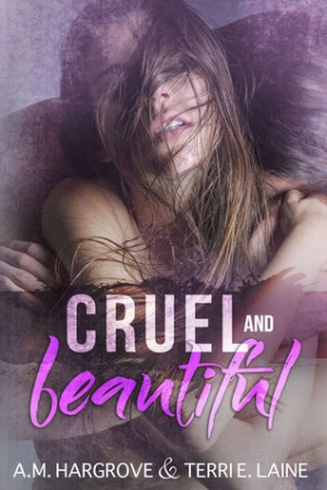 обложка книги Cruel and Beautiful - A. M. Hargrove