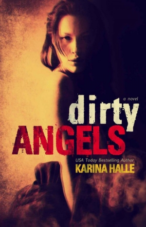 обложка книги Dirty Angels - Karina Halle