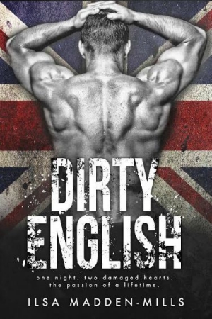 обложка книги Dirty English - Ilsa Madden-Mills