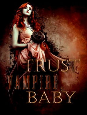 обложка книги Доверься Вампиру, Малышка (СИ) - Laplese