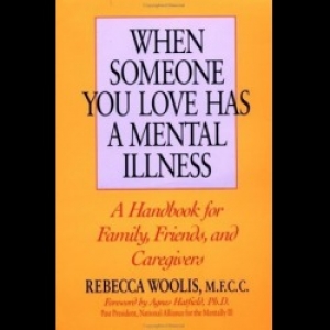 обложка книги Если ваш близкий страдает душевной болезнью. Руководство для членов семей, друзей и социальных работников - Ребекка Вулис