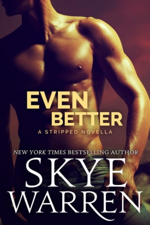 обложка книги Even Better - Skye Warren