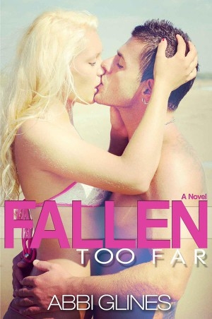 обложка книги Fallen Too Far - Abbi Glines