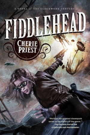 обложка книги Fiddlehead - Cherie Priest