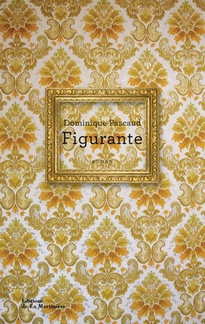 обложка книги Figurante - Dominique Pascaud