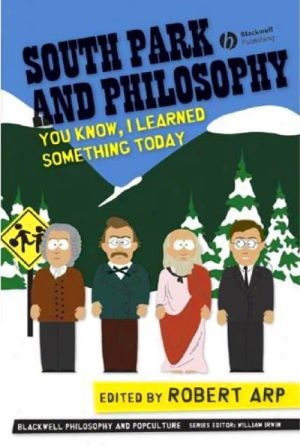 обложка книги Философия Южного Парка: вы знаете, я сегодня кое-что понял - Роберт Арп