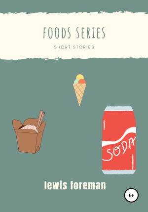 обложка книги Foods series - Lewis Foreman