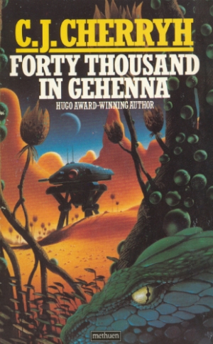 обложка книги Forty Thousand in Gehenna - C. J. Cherryh