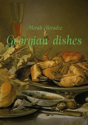 обложка книги Georgian dishes - Merab Beradze