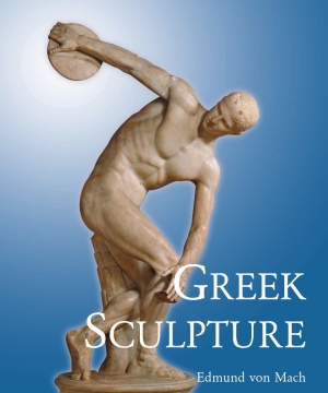 обложка книги Greek Sculpture: Its Spirit and Its Principles - Edmund Von Mach