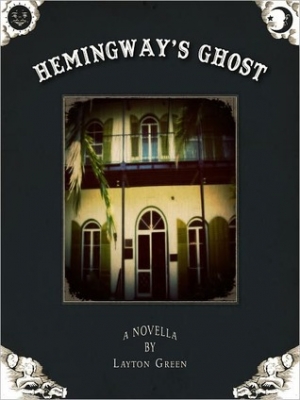 обложка книги Hemingway's Ghost - Layton Green