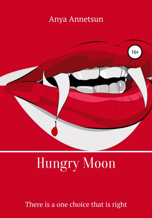 обложка книги Hungry Moon - Anya Annetsun