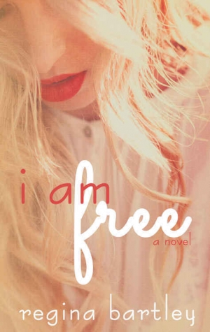 обложка книги I am free  - Regina Bartley