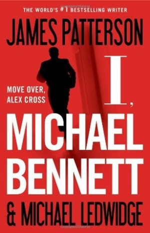 обложка книги I, Michael Bennett - James Patterson