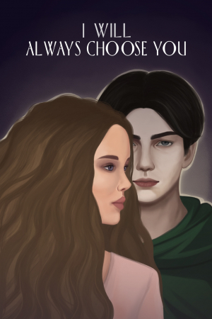 обложка книги I will always choose you (СИ) - astiko